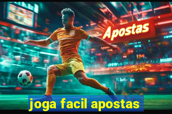 joga facil apostas